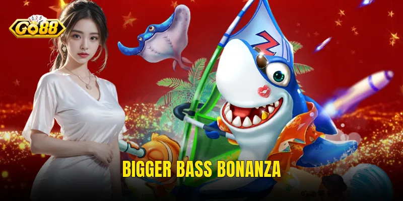 Bigger Bass Bonanza