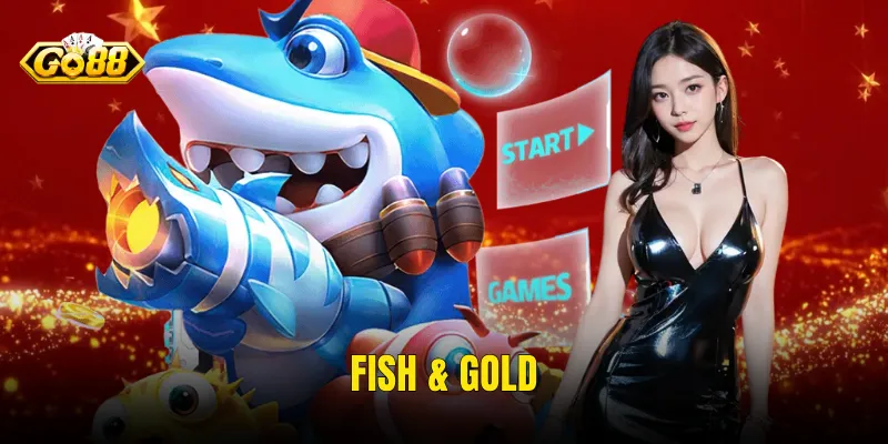 Fish & Gold