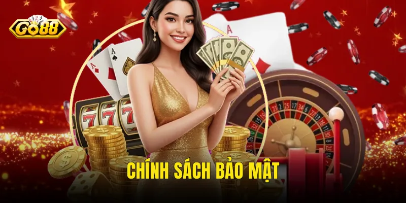 Chính Sách Bảo Mật