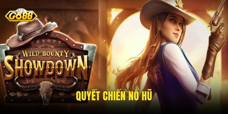 Quyết Chiến Nổ Hũ
