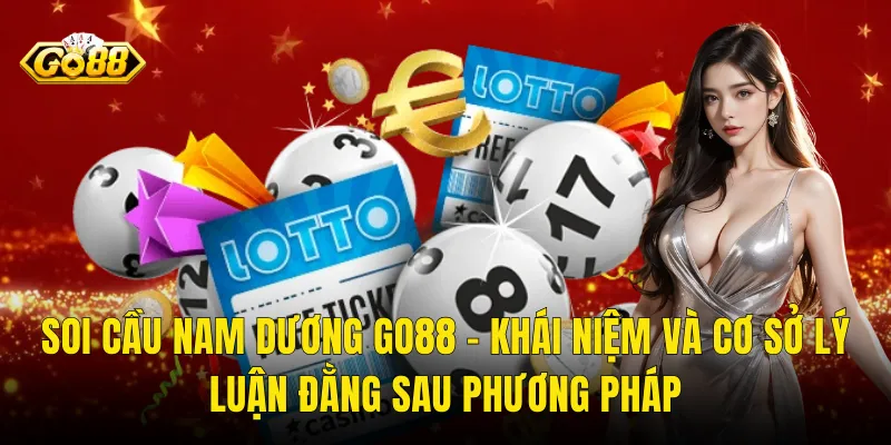Soi Cầu Nam Dương Go88 – Khái Niệm Và Cơ Sở Lý Luận Đằng Sau Phương Pháp