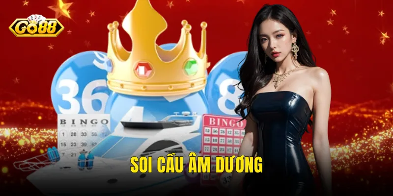 Soi Cầu Âm Dương
