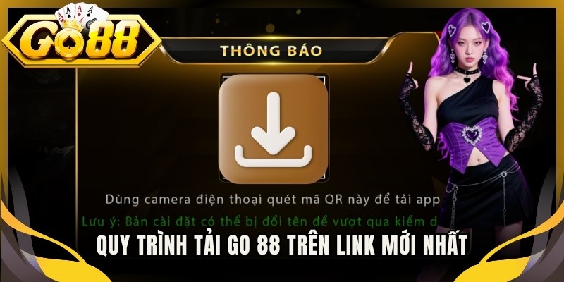 Quy trình tải Go 88 trên link mới nhất